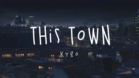 Kygo – This Town Lyrics 